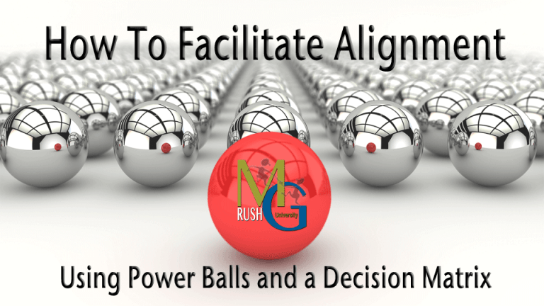 How To Facilitate Alignment using Power Balls and a Decision Matrix